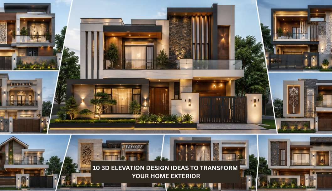 Top 10 3D Elevation Design Ideas to Transform Your Home Exterior