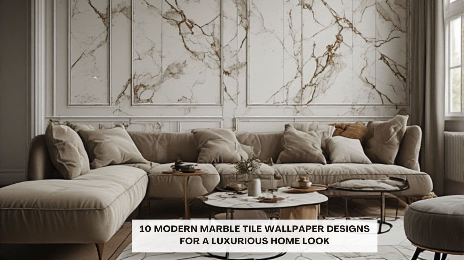 10 Modern Marble Tile Wallpaper Designs for a Luxurious Home Look