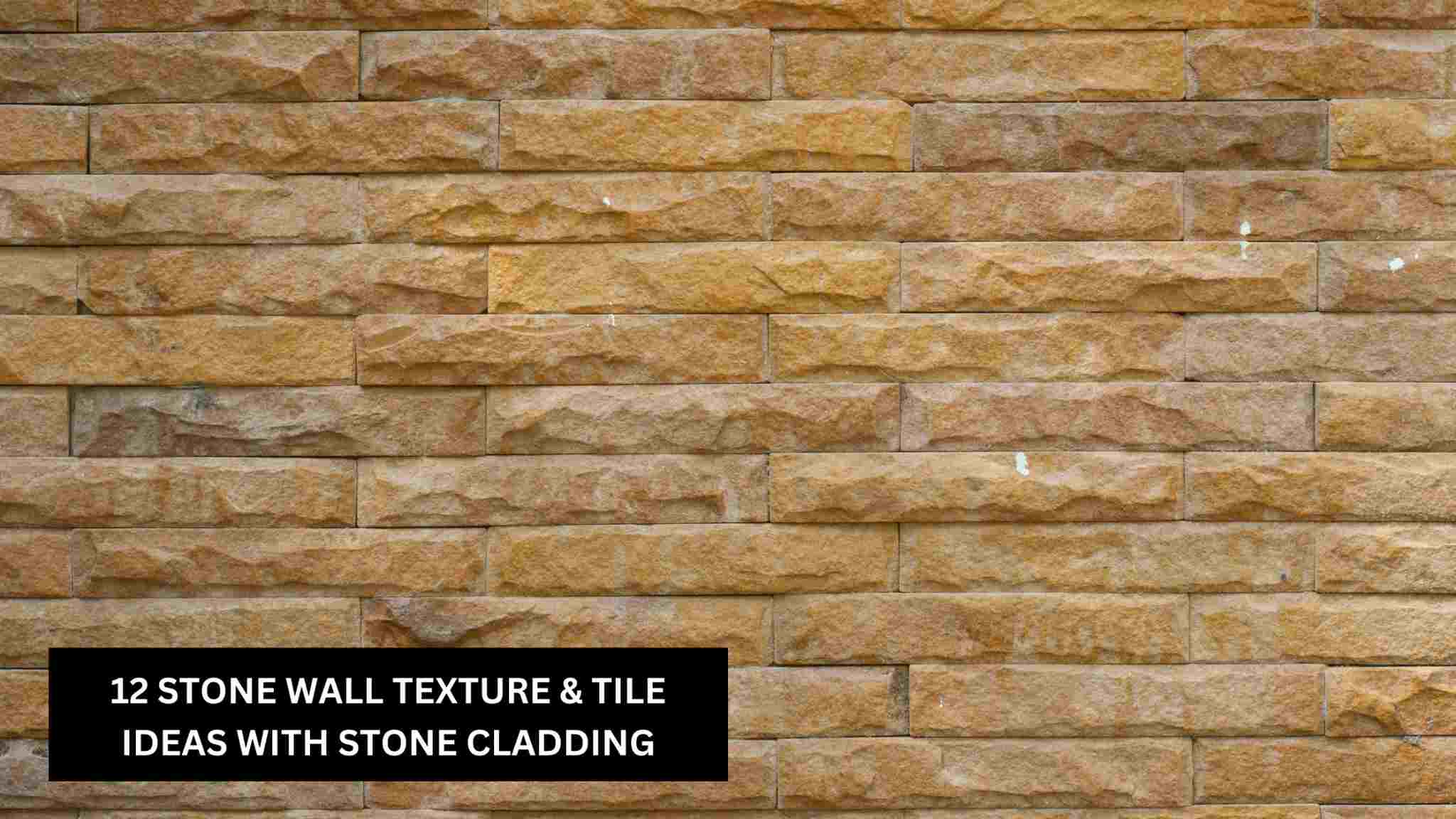 12 Stone Wall Texture & Tile Ideas with Stone Cladding