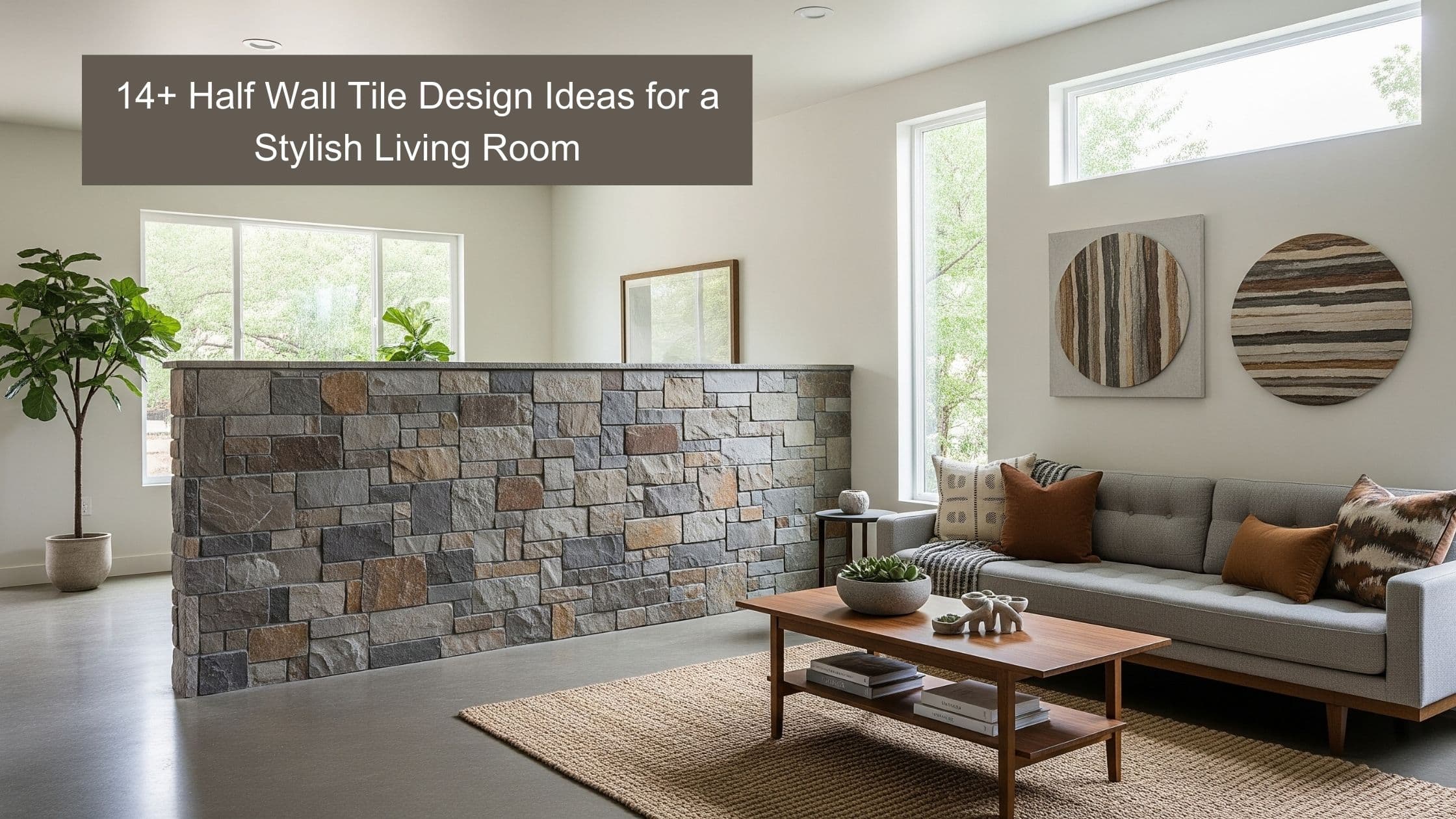 14 Half Wall Tile Design Ideas for a Stylish Living Room