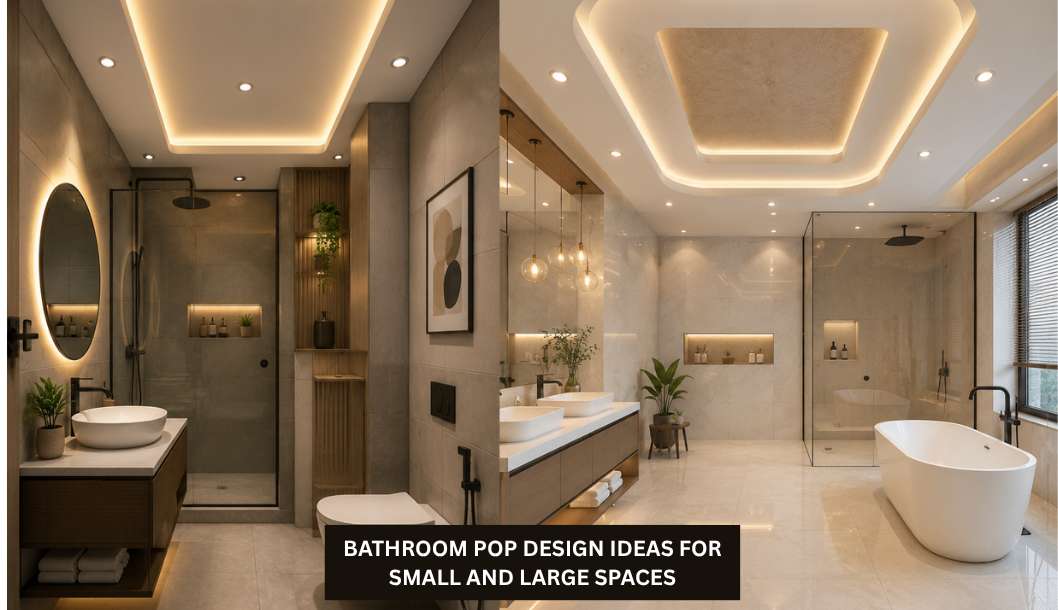 15 Bathroom POP Design Ideas for Small and Large Spaces