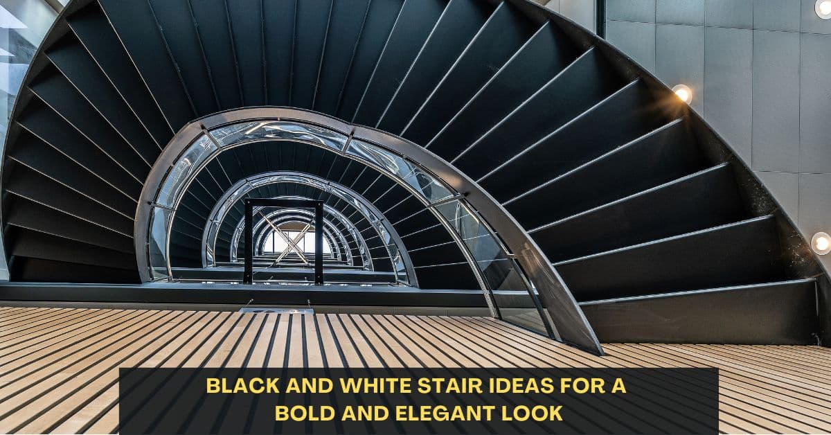 Black and White Stair Ideas for a Bold and Elegant Look