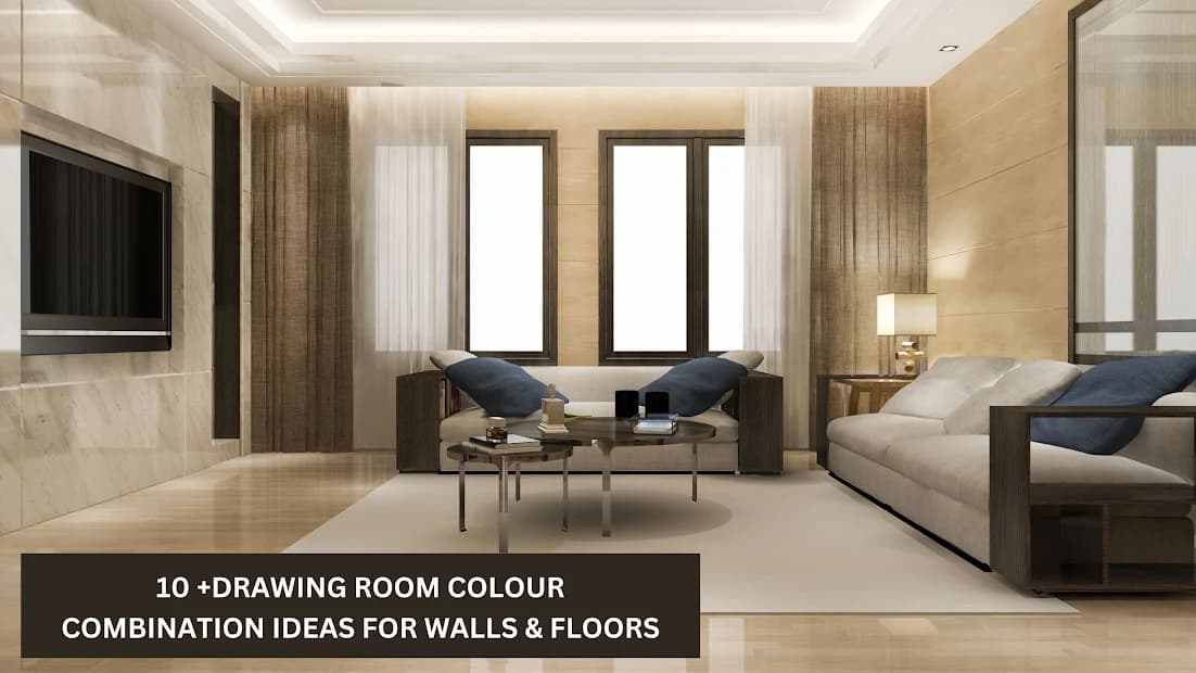 10+ Drawing Room Colour Combination Ideas for Walls & Floors