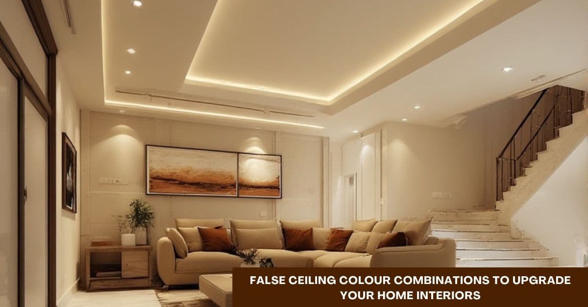 10 False Ceiling Colour Combinations to Upgrade Your Home Interiors