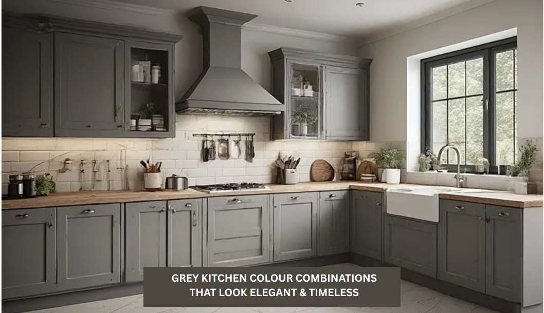 15 Grey Kitchen Colour Combinations That Look Elegant & Timeless