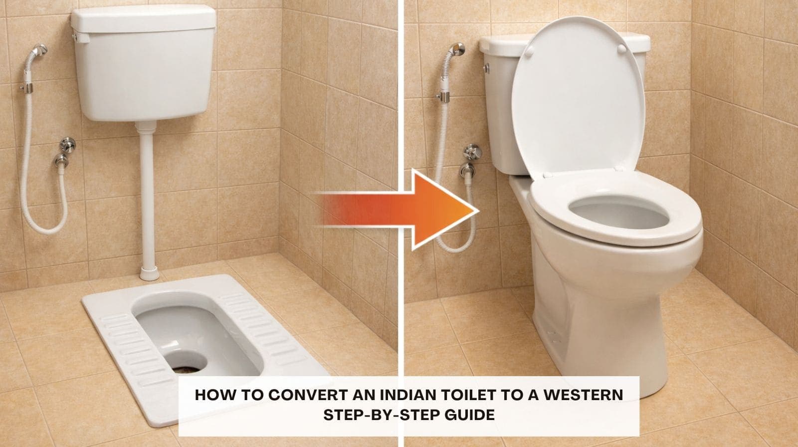 How to Convert an Indian Toilet to a Western: Step-by-Step Guide