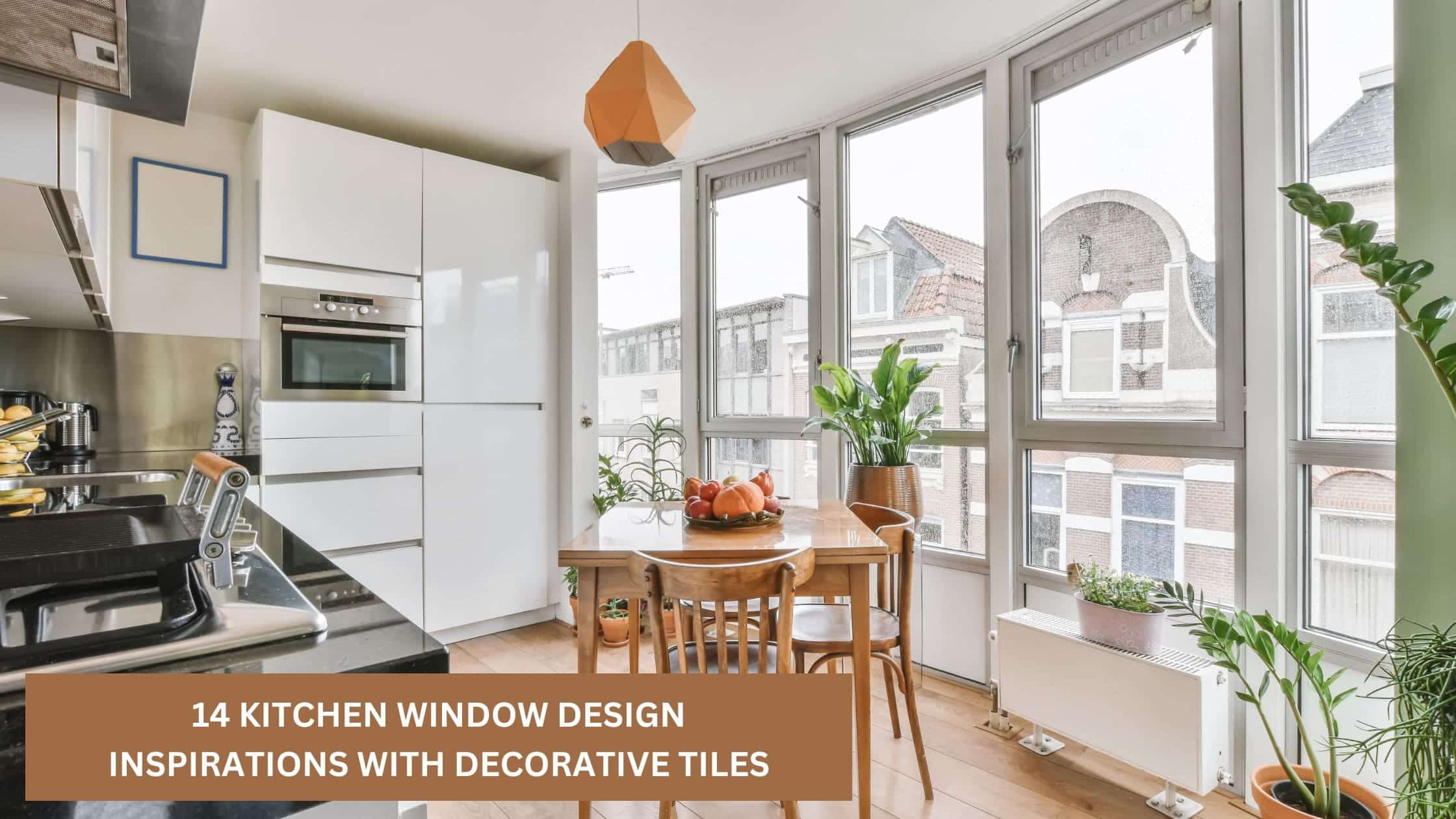 14 Kitchen Window Design Ideas for Small & Modern Kitchens