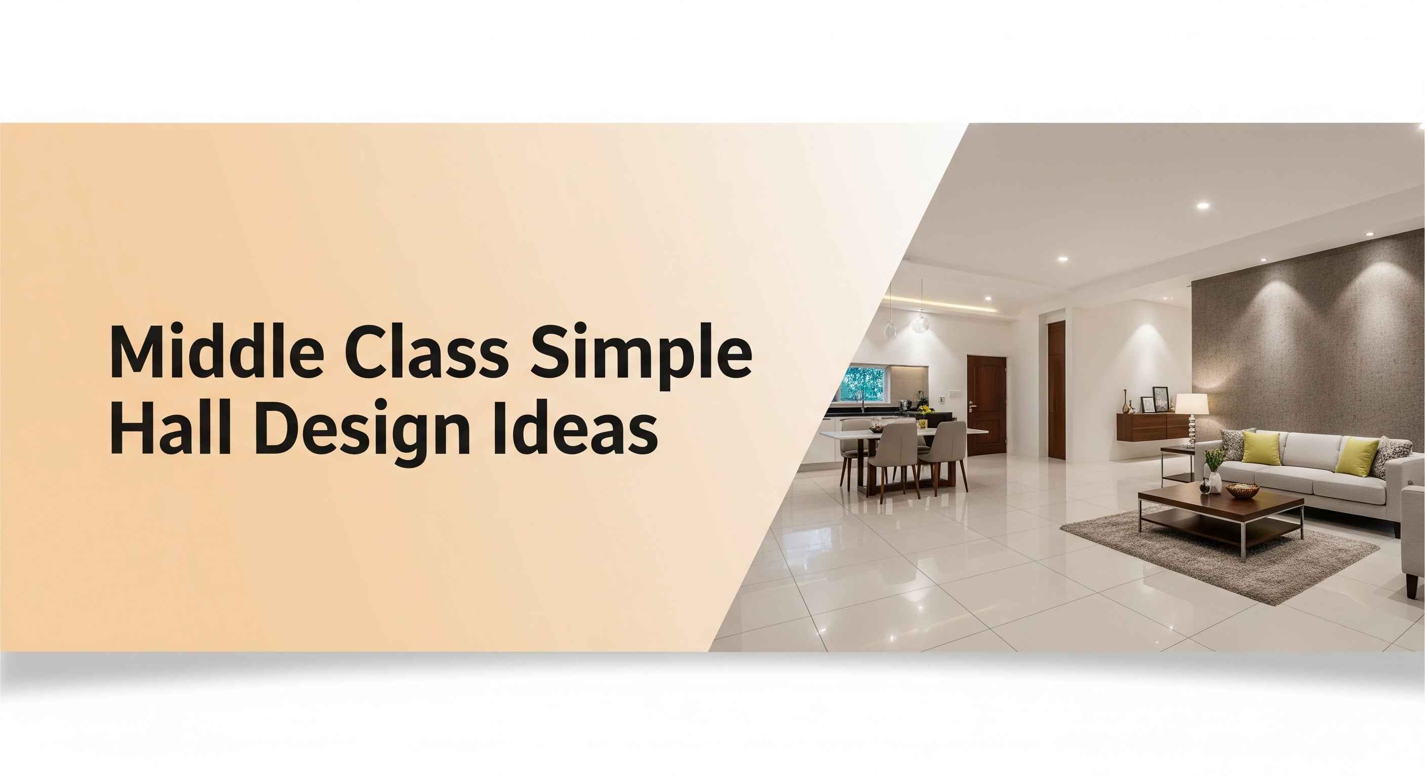 Simple Hall Design Ideas for Middle-Class Families