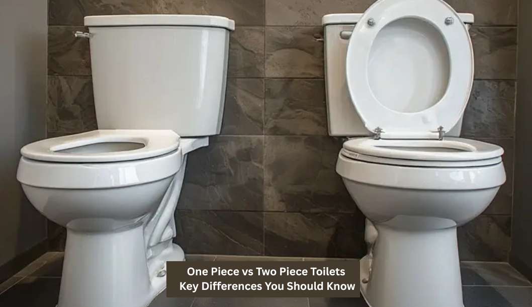 One Piece vs Two Piece Toilets: Key Differences You Should Know