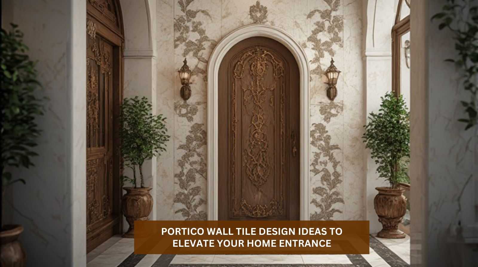 12 Portico Wall Tile Design Ideas to Elevate Your Home Entrance