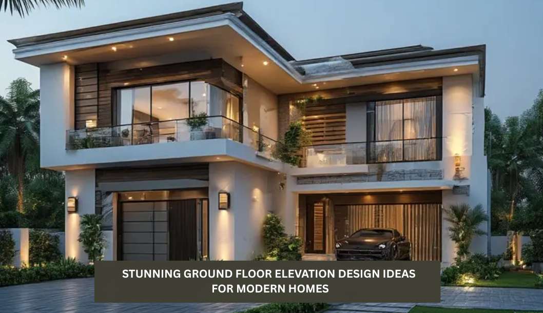 10 Stunning Ground Floor Elevation Design Ideas for Modern Homes