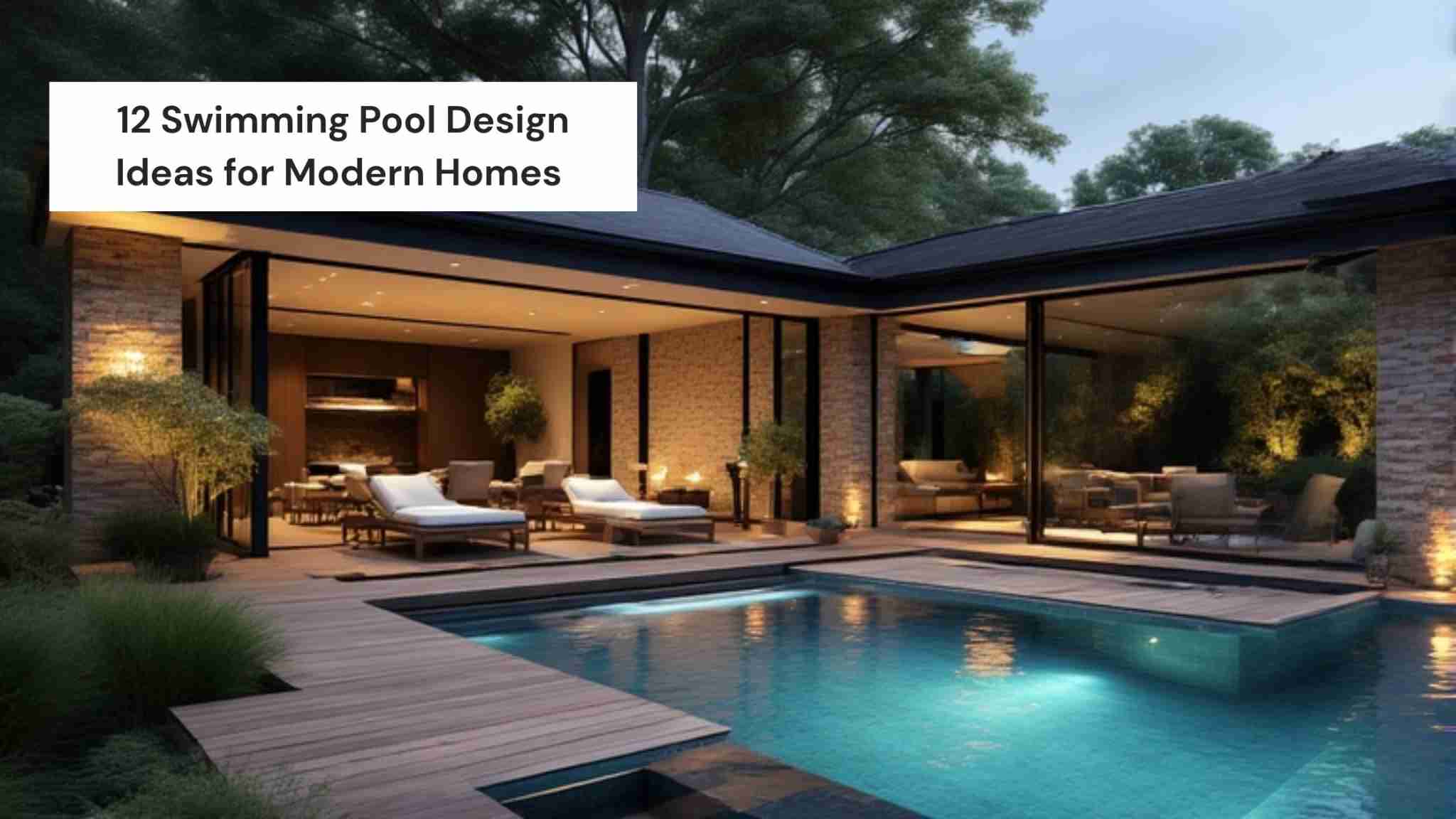12 Swimming Pool Design Ideas for Luxury and Modern Homes