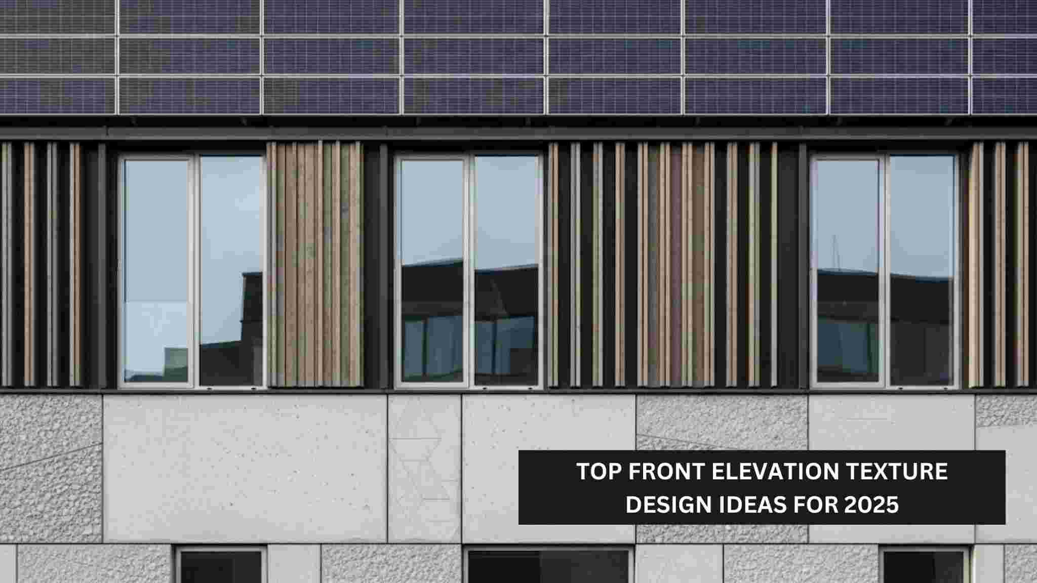 Top Front Elevation Texture Design Ideas for 2026