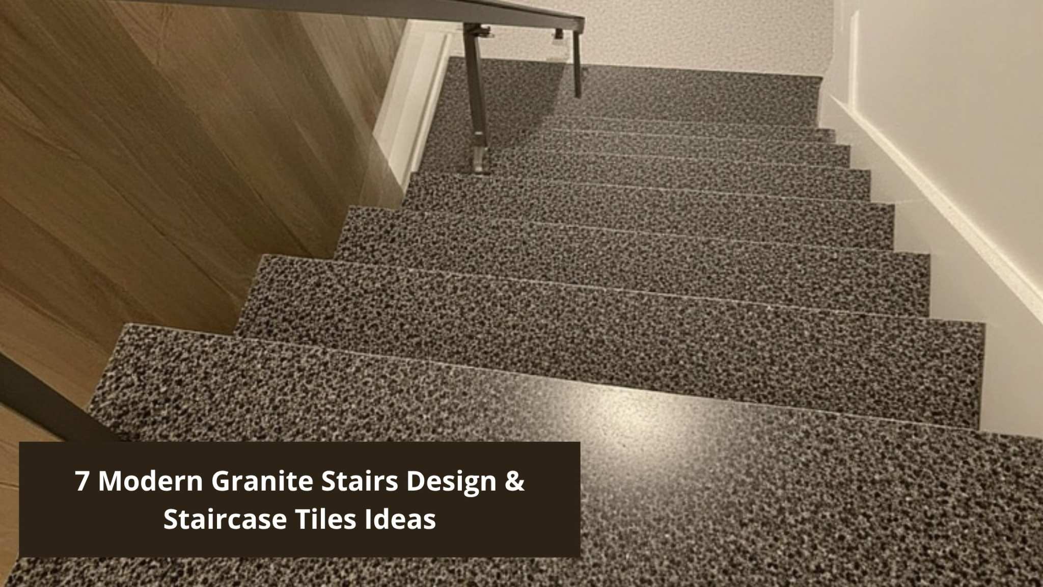 7 Modern Granite Stairs Design & Staircase Tiles Ideas