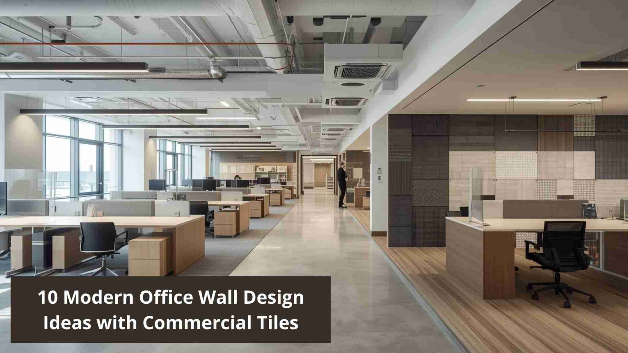 10 Modern Office Wall Design Ideas with Commercial Tiles
