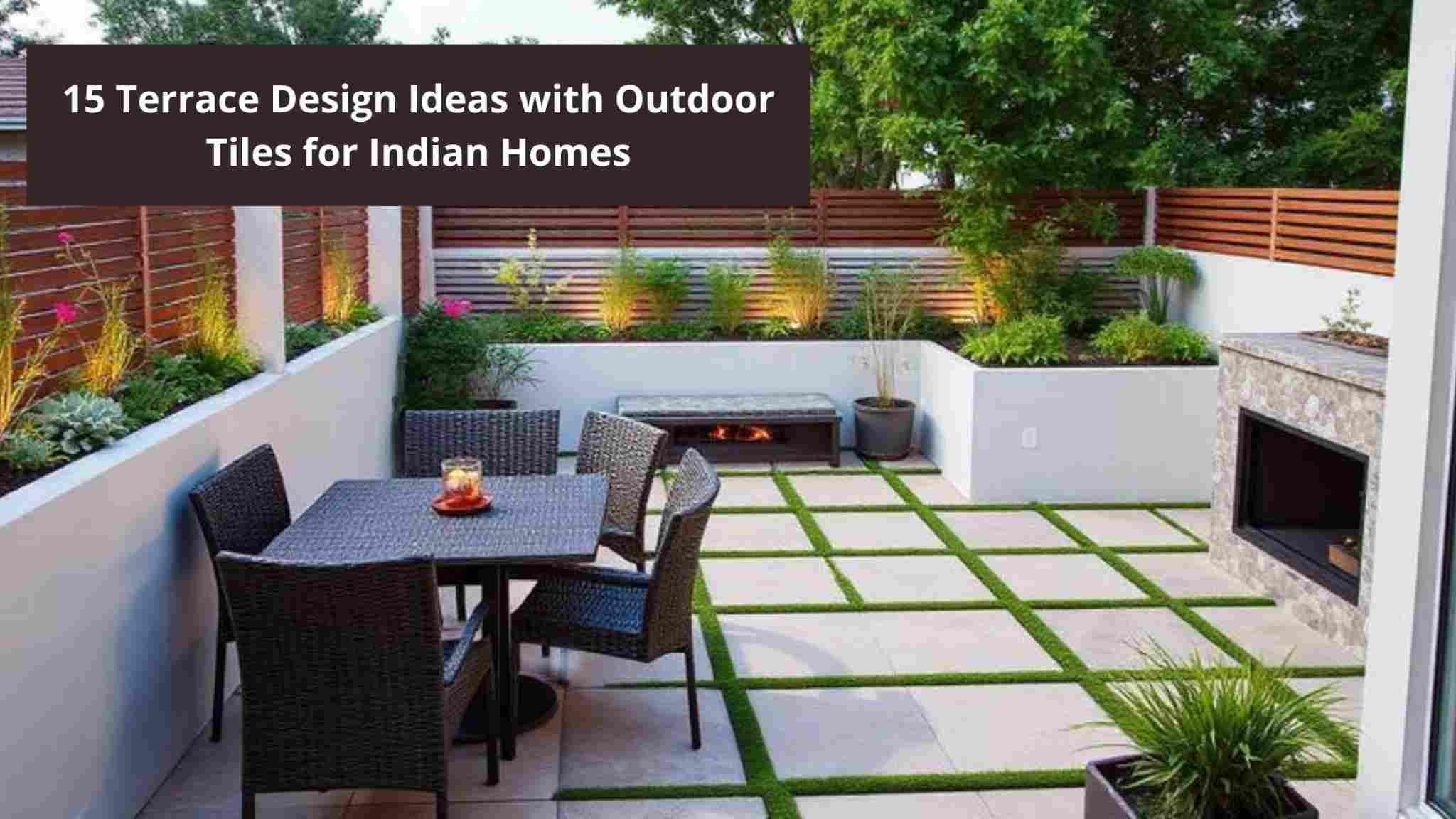 15 Terrace Design Ideas with Outdoor Tiles for Indian Homes