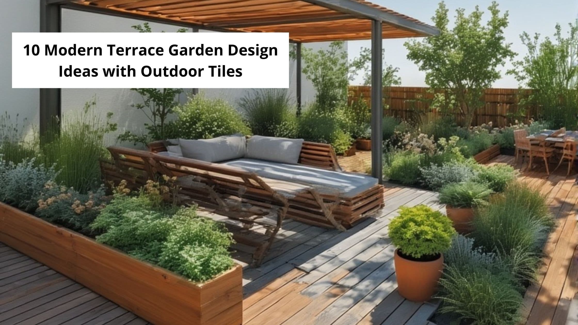10 Modern Terrace Garden Design Ideas with Outdoor Tiles
