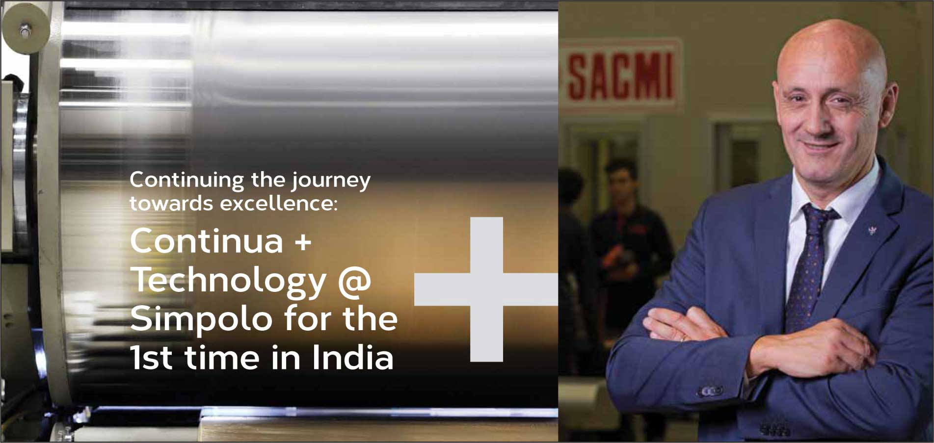 Continuing the journey towards excellence: Continua Technology @ Simpolo for the 1st time in India