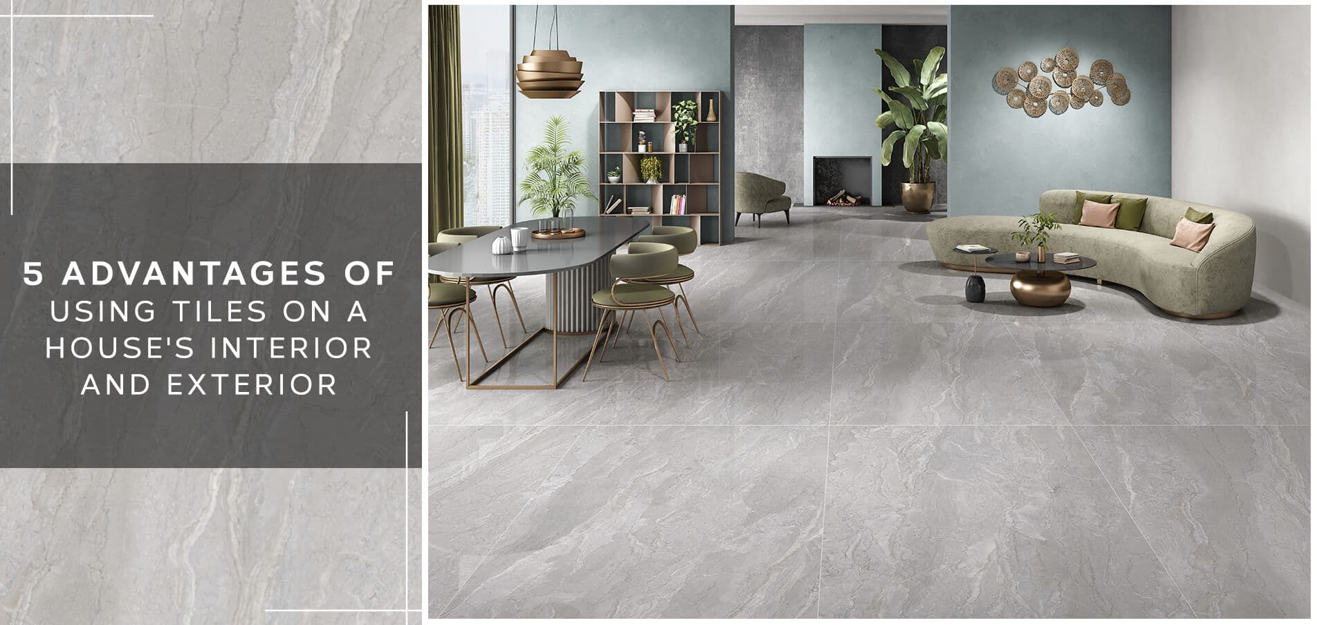 5 Advantages of Using Tiles on a Houses Interior and Exterior