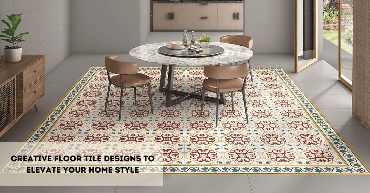 Creative Floor Tile Designs to Elevate Your Home Style