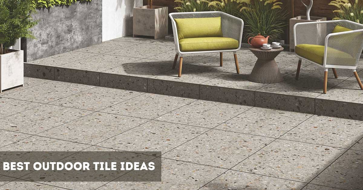 5 Best Outdoor Patio Tiles Ideas for Stylish & Durable Spaces