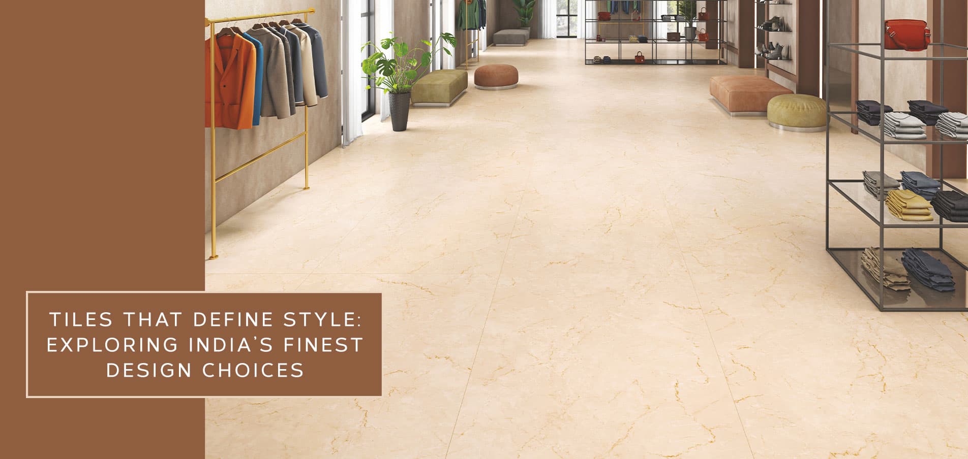 Tiles That Define Style:Exploring Indias Finest Design Choices